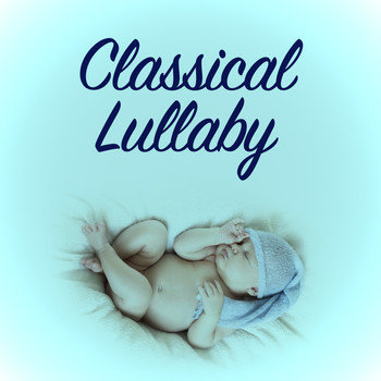 Smart Baby Lullaby - Classical Lullaby
