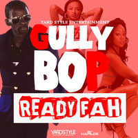 Gully Bop - Ready Fah - Single
