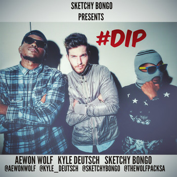 Sketchy Bongo - #Dip