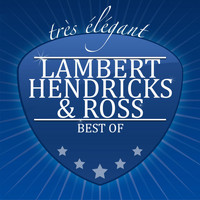 Lambert, Hendricks & Ross - Best Of