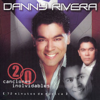 Danny Rivera - 20 Canciones Inolvidables