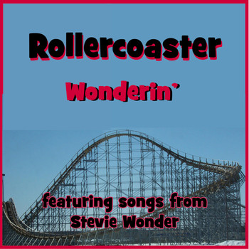 Rollercoaster - Wonderin'