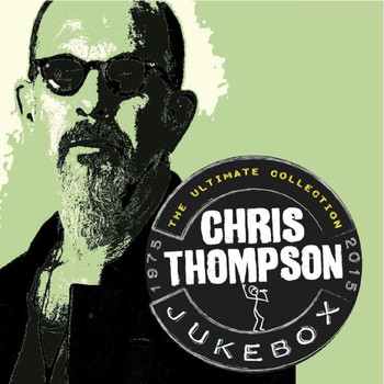 Chris Thompson - Jukebox: The Ultimate Collection