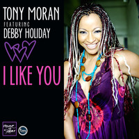 Tony Moran - I Like You (Remixes)