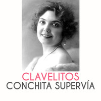 Conchita Supervía - Clavelitos