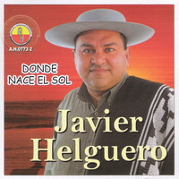 Javier Helguero - Donde Nace el Sol