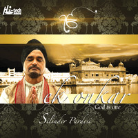 Silinder Pardesi - Ek Onkar (God Is One) - Shabad Gurbani