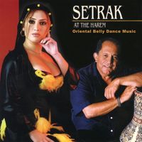 Setrak Sarkissian - Setrak at the Harem: Oriental Belly Dance Music