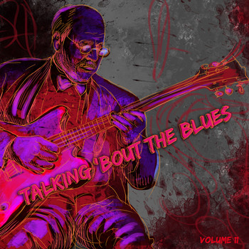 Various Artists - Talking 'Bout the Blues, Vol. 11