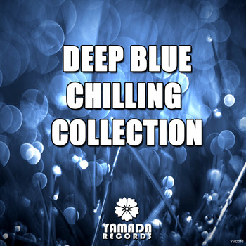 Various Artists - Deep Blue Chilling Collection