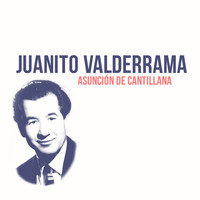 Juanito Valderrama - Asunción de Cantillana
