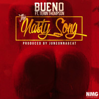 Bueno - The Nasty Song (feat. Terin Thompson)