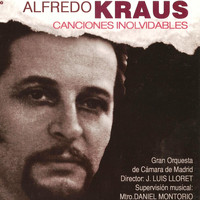 Alfredo Kraus - Alfredo Kraus - Canciones Inolvidables