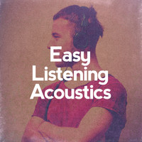 Easy Listening Guitar - Easy Listening Acoustics