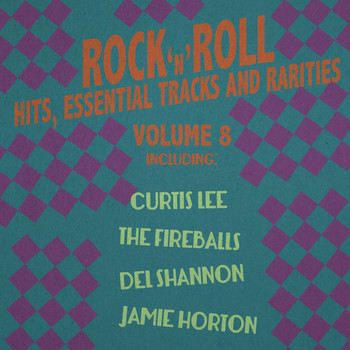 Various Artists - Rock 'N' Roll Hits, Essential Tracks and Rarities, Vol. 8
