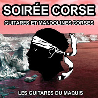 Les Guitares du Maquis - Soirée Corse - Guitares et Mandolines Corses