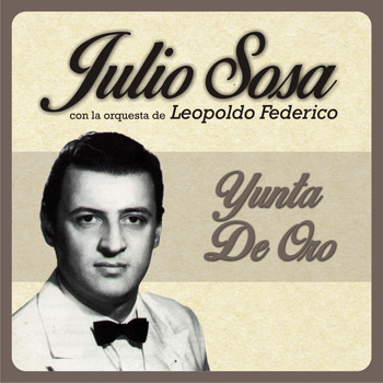 Julio Sosa - Yunta de Oro