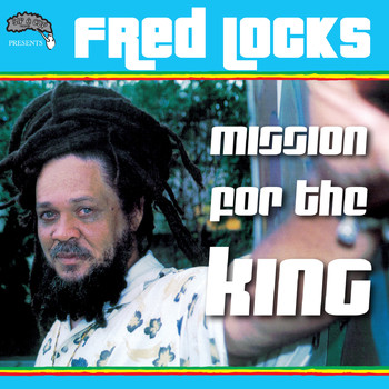 Fred Locks - Mission for the King