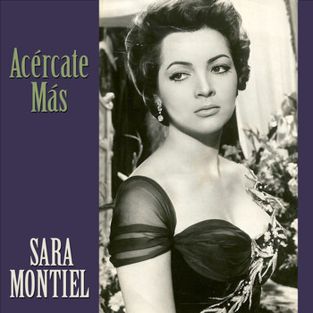 Sara Montiel - Acércate Más