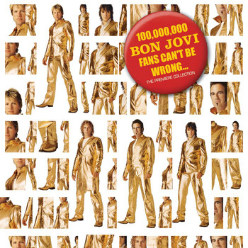 Bon Jovi - 100,000,000 Bon Jovi Fans Can't Be Wrong