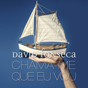 David Fonseca - Chama-me Que Eu Vou