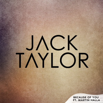 Jack Taylor - Because Of You