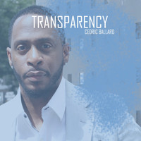 Cedric Ballard - Transparency