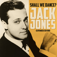 Jack Jones - Shall We Dance (Expanded Edition)