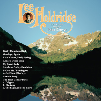 Conducts The Music Of John Denve Lee Holdridge High Quality