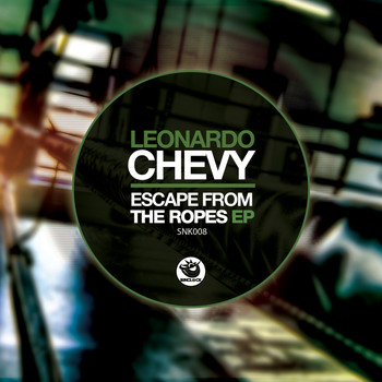 Leonardo Chevy - Escape From The Ropes Ep
