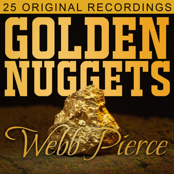 Webb Pierce - Golden Nuggets