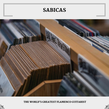 Sabicas - The World's Greatest Flamenco Guitarist
