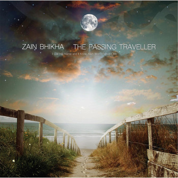Zain Bhikha - The Passing Traveller