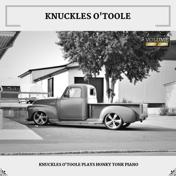 Knuckles O'Toole - Knuckles O'Toole Plays Honky Tonk Piano (Volume 2)