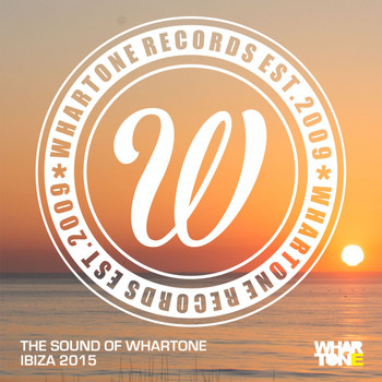 Various Artists - The Sound Of Whartone Ibiza 2015
