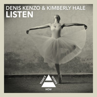 Denis Kenzo & Kimberly Hale - Listen
