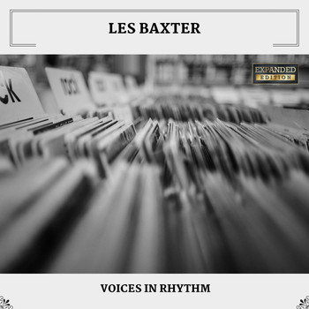 Les Baxter - Voices In Rhythm (Expanded Edition)