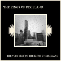 The Kings Of Dixieland - The Very Best Of The Kings Of Dixieland