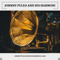 Johnny Puleo and His Harmonica Gang - Johnny Puleo And His Harmonica Gang