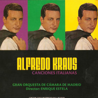 Alfredo Kraus - Alfredo Kraus - Canciones Italianas