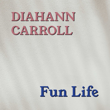 Diahann Carroll - Fun Life