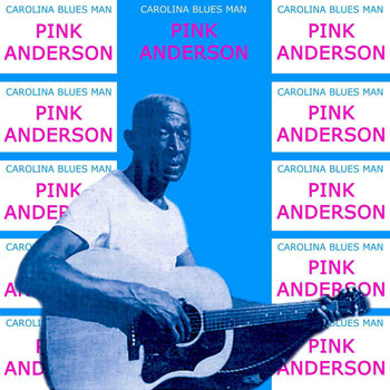 Pink Anderson - Carolina Blues Man