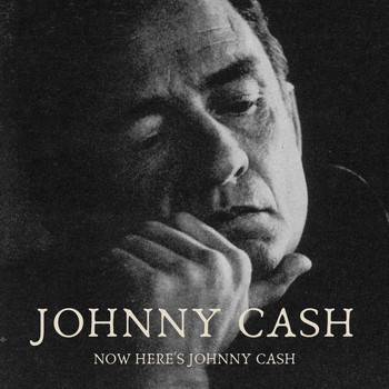 Johnny Cash - Now Here's Johnny Cash (Expanded Edition)