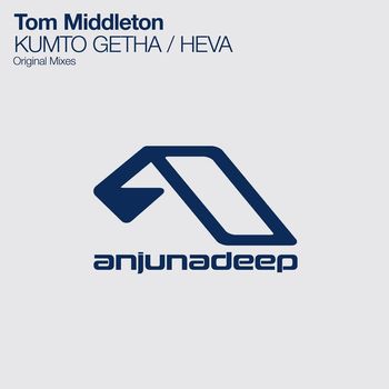 Tom Middleton - KUMTO GETHA / HEVA