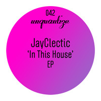 Jayclectic - In This House EP