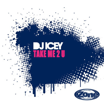 DJ Icey - Take Me 2 U