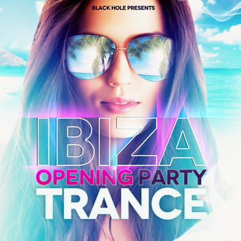 Various Artists - Ibiza Opening Party Trance