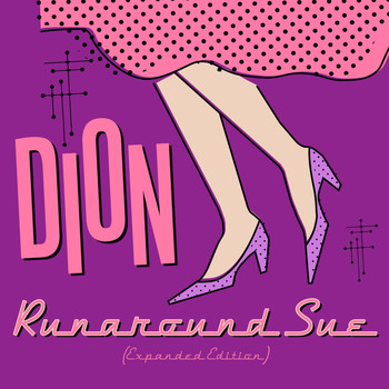 Dion - Runaround Sue (Expanded Edition)