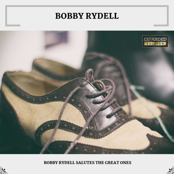 Bobby Rydell - Bobby Rydell Salutes The Great Ones (Expanded Edition)