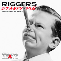 Riggers - Stanky Pig